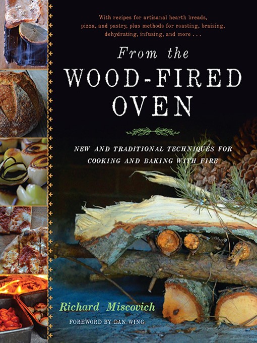 Title details for From the Wood-Fired Oven by Richard Miscovich - Available